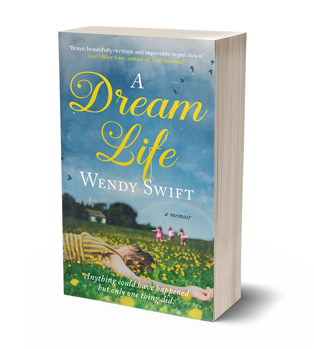 A Dream Life by Wendy Swift