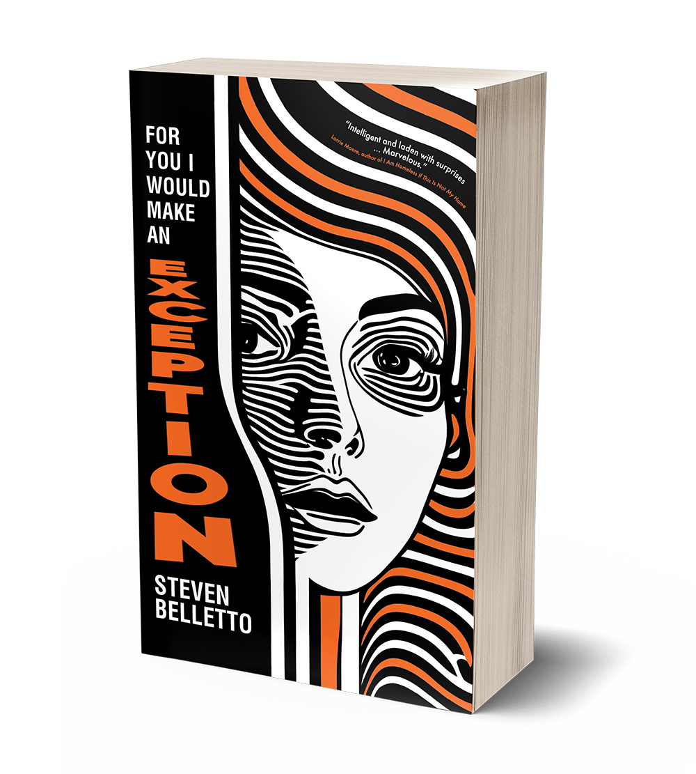 For You I Would Make an Exception by Steven Belletto
