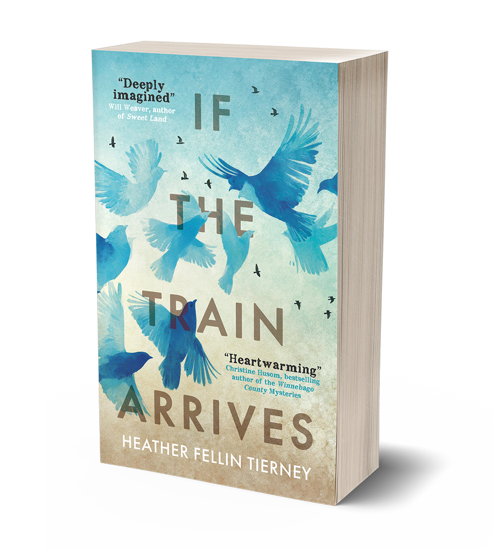 If The Train Arrives by Heather Fellin Tierney