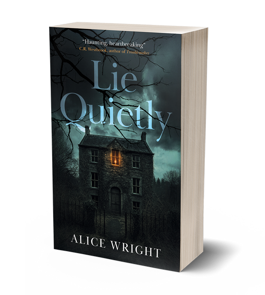 Lie Quietly by Alice Wright