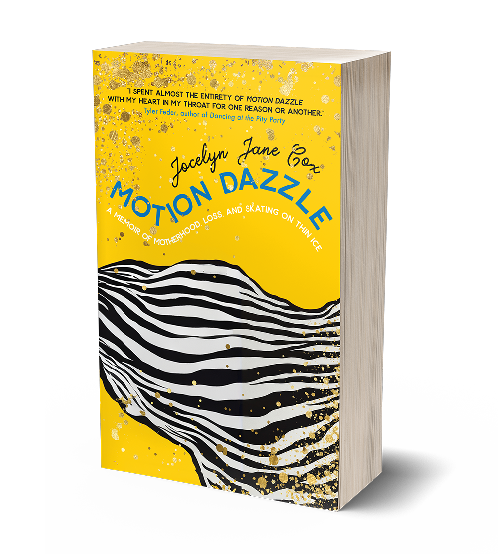 Motion Dazzle: A Memoir of Motherhood, Loss, and Skating on Thin Ice