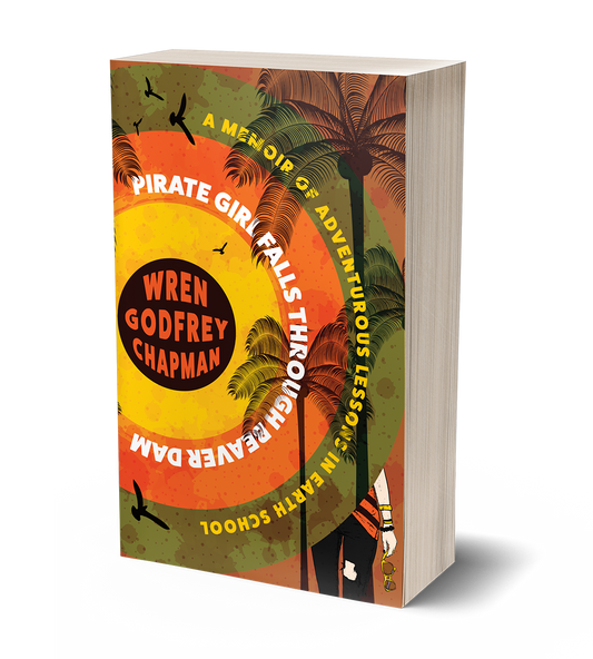 Pirate Girl Falls through Beaver Dam by Wren Godfrey Chapman