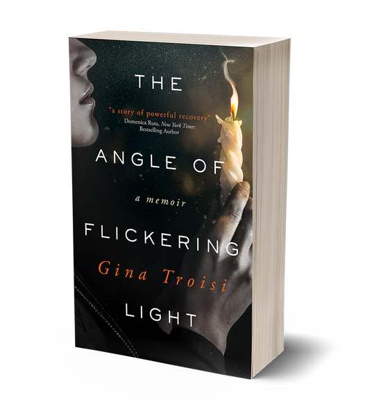 The Angle of Flickering Light by Gina Troisi