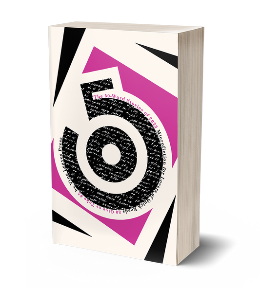 The 50-Word Stories of 2025 compiled and edited by John McCaffrey
