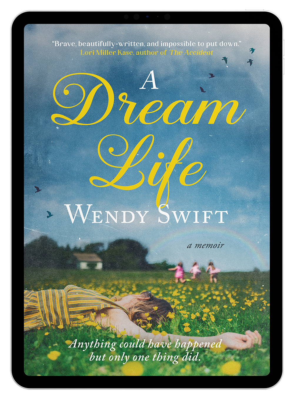 A Dream Life by Wendy Swift (eBook)