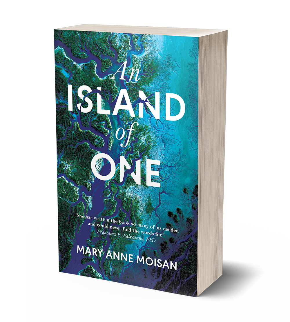 An Island of One by Mary Anne Moisan