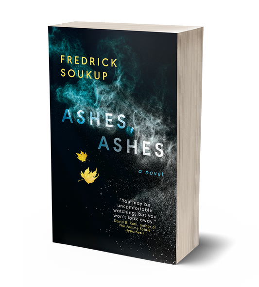 Ashes, Ashes by Fredrick Soukup