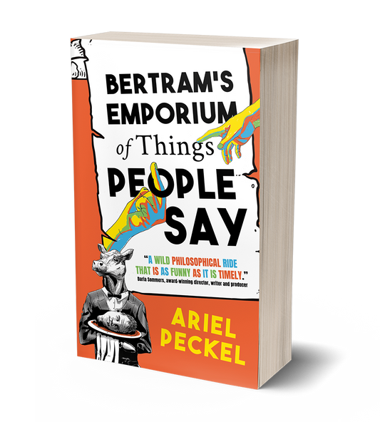 Bertram’s Emporium of Things People Say by Ariel Peckel