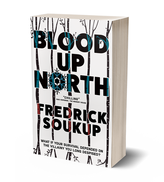 Blood Up North by Fredrick Soukup