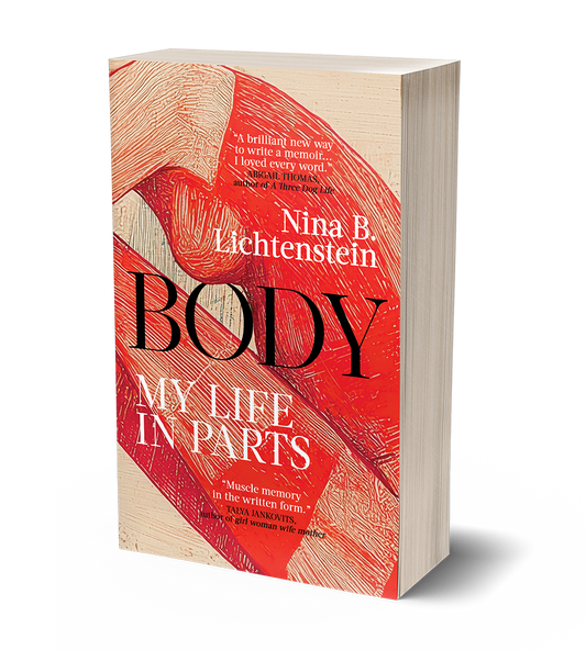 Body: My Life in Parts by Nina B. Lichtenstein