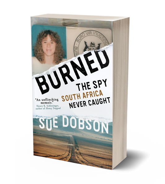 Burned: The Spy South Africa Never Caught