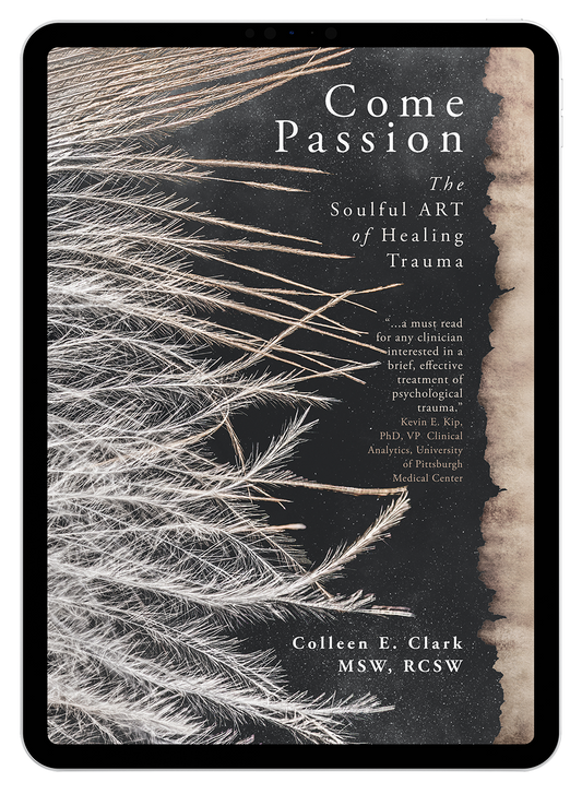 Come Passion by Colleen E. Clark MSW (eBook)