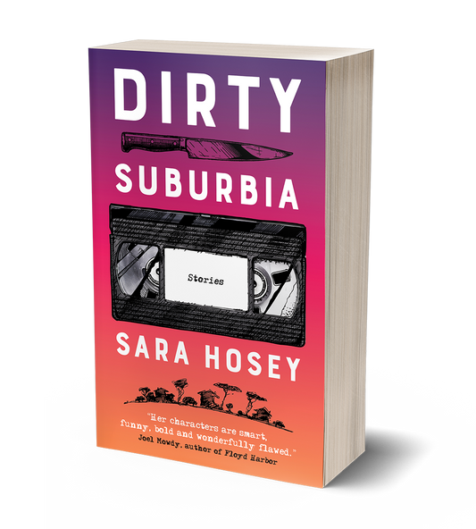 Dirty Suburbia by Sara Hosey