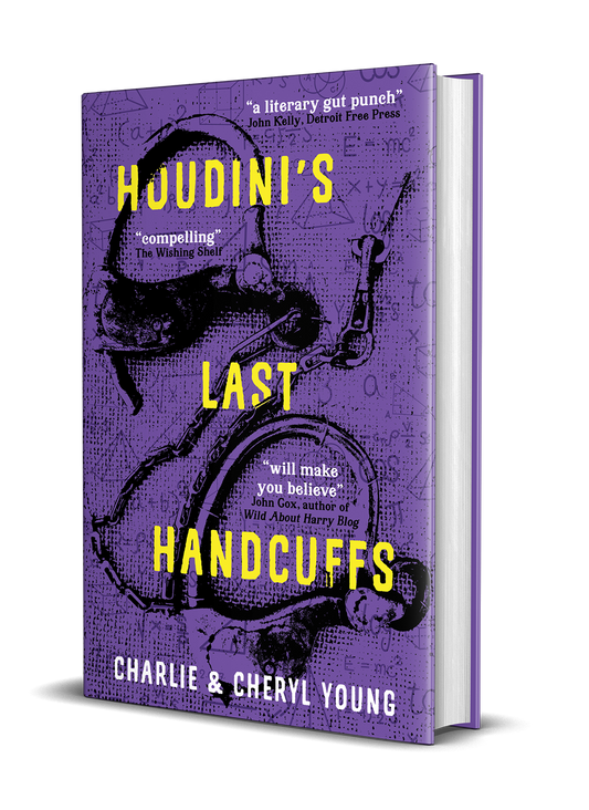 Houdini's Last Handcuffs by Charlie and Cheryl Young