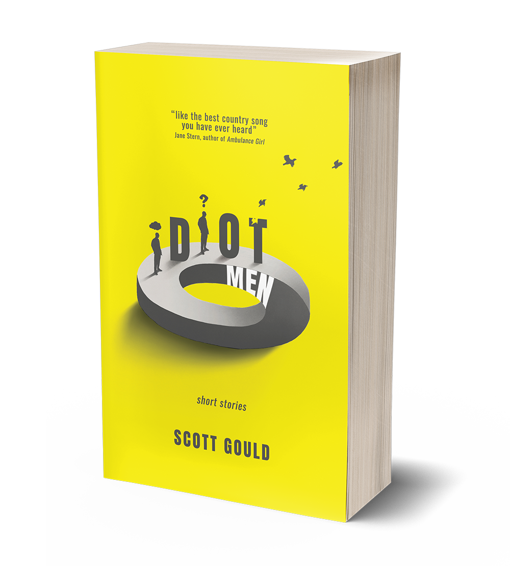 Idiot Men by Scott Gould