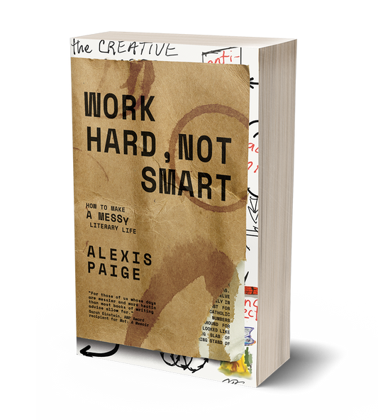 Work Hard, Not Smart by Alexis Paige