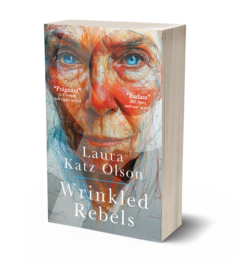 Wrinkled Rebels by Laura Katz Olson